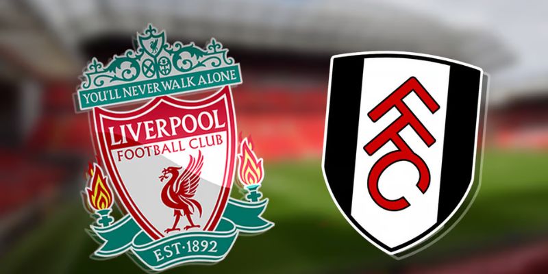 soi kèo Liverpool vs Fulham